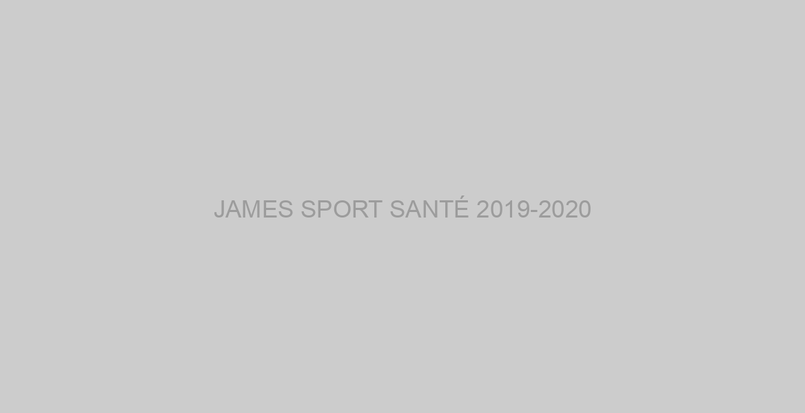 JAMES SPORT SANTÉ 2019-2020